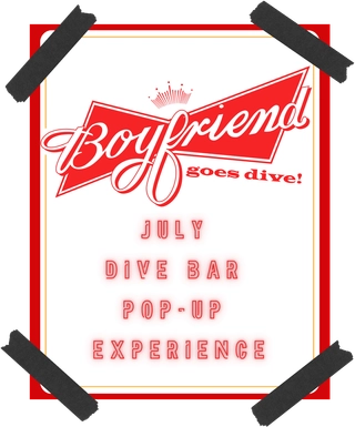 Boyfriend goes dive! July dive bar pop-up experience